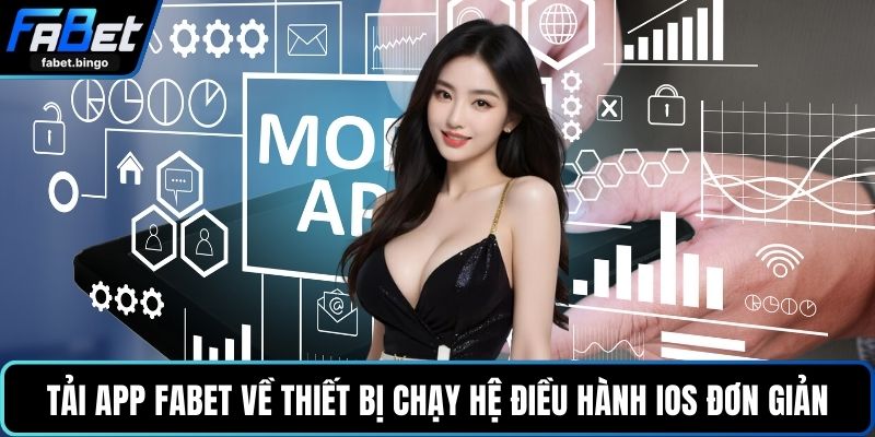 Tải app FABET về thiết bị chạy hệ điều hành IOS đơn giản